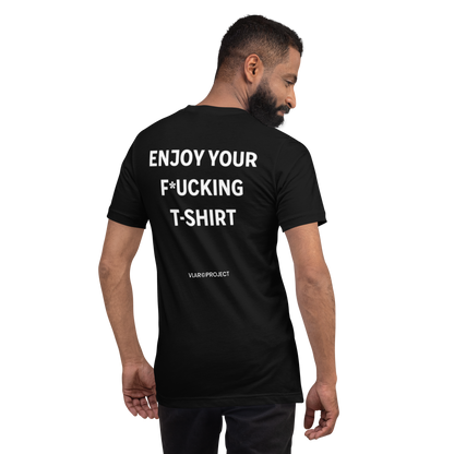 PROFITEZ DE VOTRE PUTAIN DE T-SHIRT